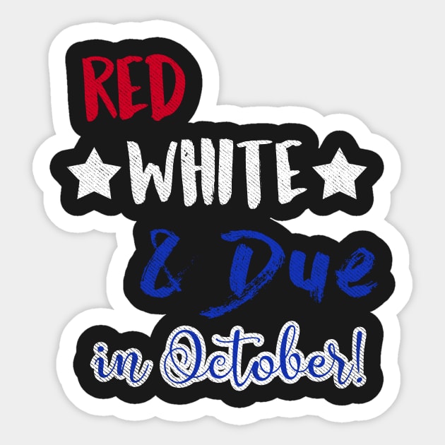 Red White and Due in October Sticker by joshp214